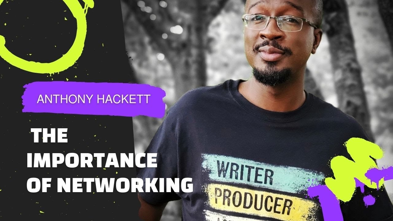 Anthony Hackett The Importance of Networking