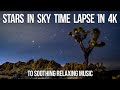 Mesmerizing time lapse of stars in 4k to relaxing music