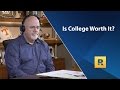 Is College Worth It? - Dave Rant