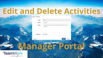 TeamWork 5 Manager Tutorial: How to Edit and Delete Activities