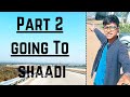 Part 2 going to shaadi  aaj to lagi scene dekha  vlog