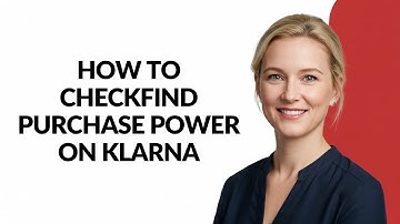 HOW TO CHECKFIND PURCHASE POWER ON KLARNA - Julia
