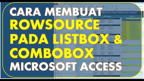Cara Membuat RowSource ListBox dan ComboBox MS Access, Cara Membuat RowSource ComboBox MS Access