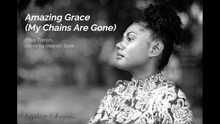 Amazing Grace (My Chains Are Gone) - Chris Tomlin - cover by Reenay Sese