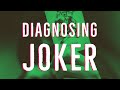 Diagnosing Joker (2019)