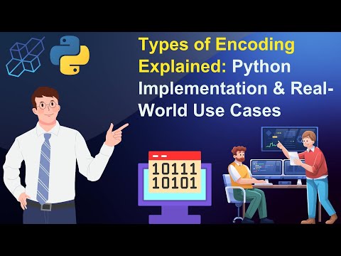 Types of Encoding Explained | Python Implementation & Real-World Use Cases