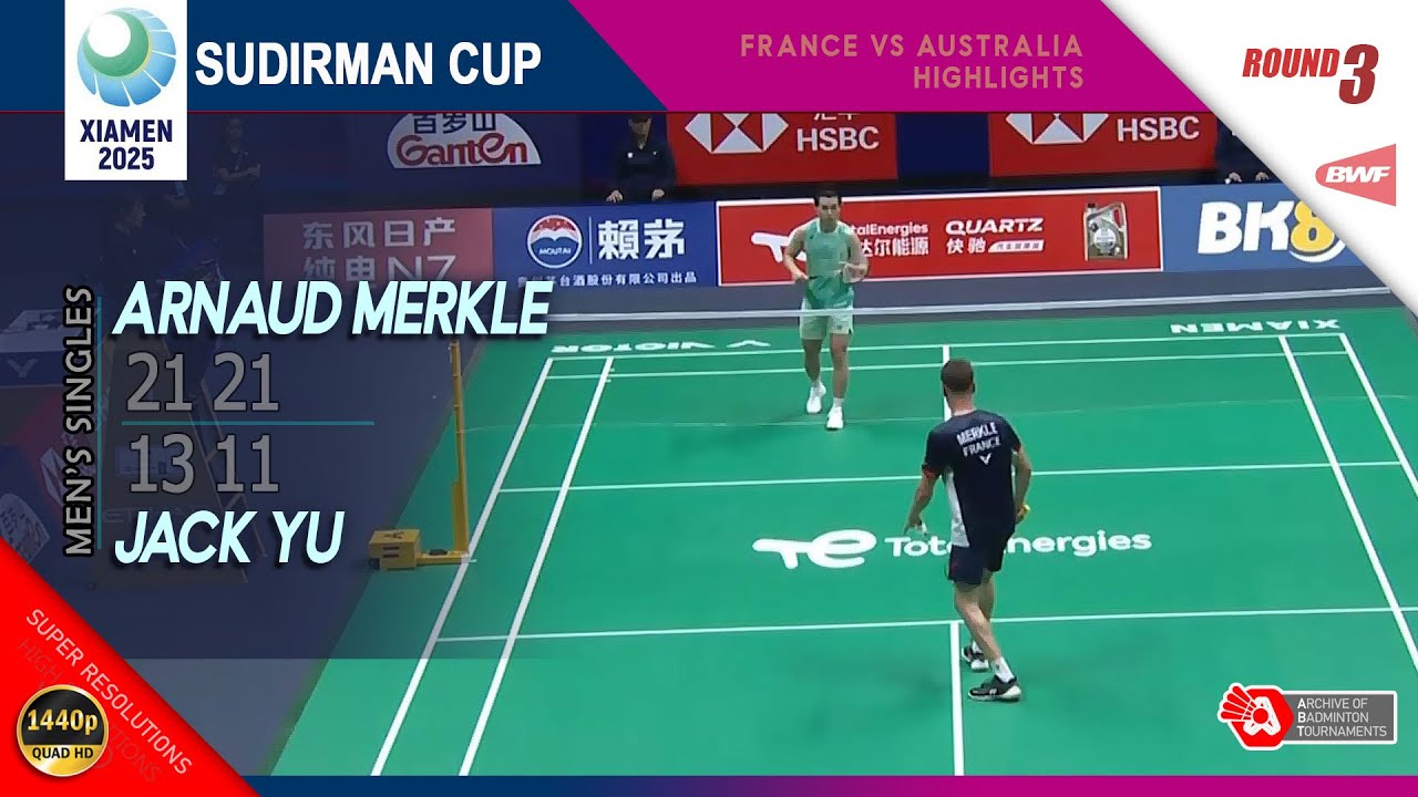 Arnaud Merkle (FRA) vs Jack Yu (AUS)| Sudirman Cup 2025 | R3 MS Highlights