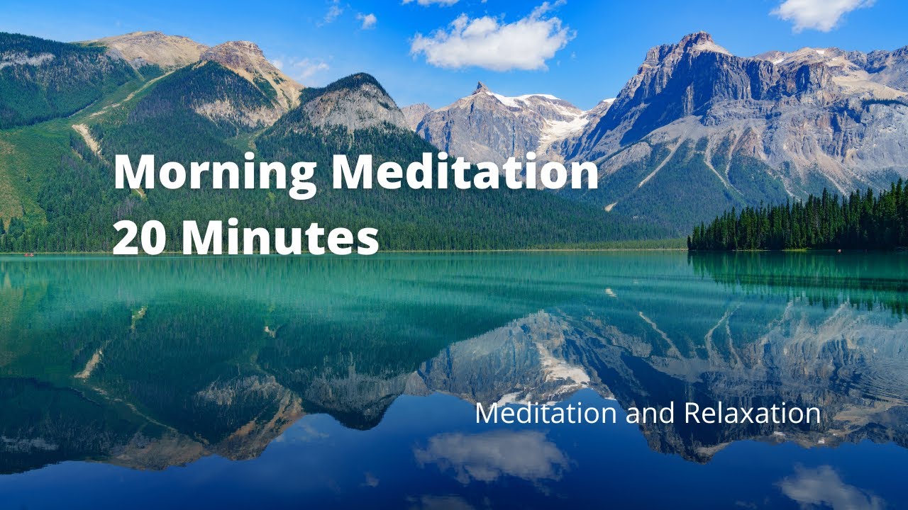 Morning Meditation 20 Minutes | Meditation and Relaxation - YouTube