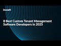 8 Best Custom Tenant Management Software Developers in 2025