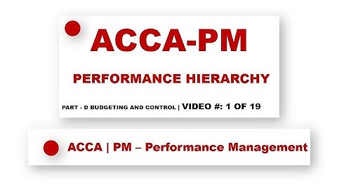 ACCA PM | Budgetary systems and types of budget - Performance Hierarchy • @financeskul