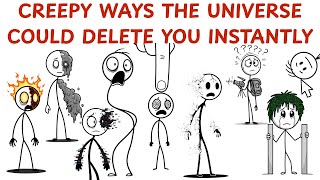 Creepy Ways the Universe Could Delete You Instantly