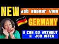 Germany new job seeker visa no job offer or ielts needed