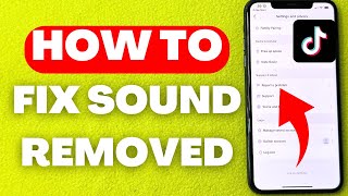 How To Fix TikTok Sound Removed