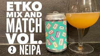 Etko Mix And Match Volume 2 New England IPA By Etko Brewing Company | Finnish Craft Beer Review