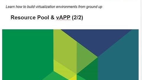 Virtualize From Scratch: Resource Pool & vAPP (2/2)
