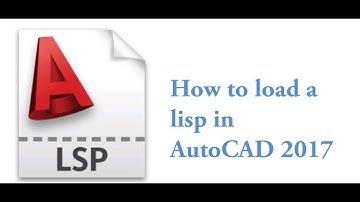 How to load a lisp in AutoCAD 2017