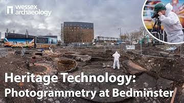 Heritage Technology: Photogrammetry at Bedminster