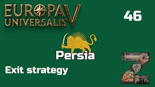 EU5 [1.1] | Persia | Ep46: Exit strategy