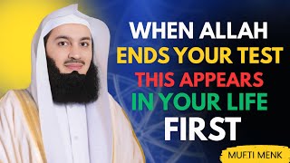 “When Allah Ends Your Test | This Appears in Your Life First | Mufti Menk