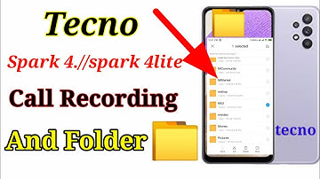 tecno spark4/Spark4 lite phones Call Recording Files/Call recording folder Tecno Phones/