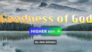 Goodness Of God - Jenn Johnson | Karaoke Minus One - (A) Higher Key
