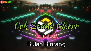 cek sound dangdut glerrr bulan bintang 2021