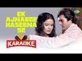 Ek ajnabee haseena se  karaoke with lyrics  kishore kumar  old hindi song karaoke