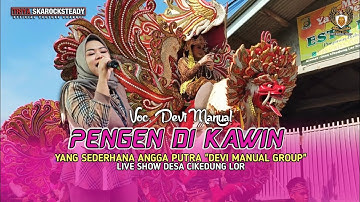 PENGEN DI KAWIN‼️VOC. DEVI MANUAL || ANGGA PUTRA LIVE SHOW CIKEDUNG LOR