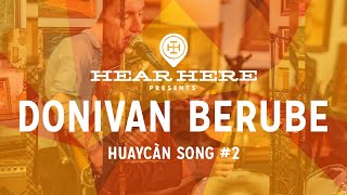 Donivan Berube - Huaycan Song #2