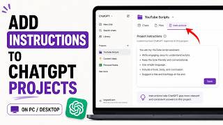 How to Add Instructions to ChatGPT Projects on PC or Desktop