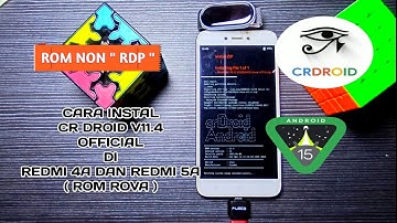 CARA INSTAL  ROM CR DROID v.11.4 OFFICIAL REDMI 4A DAN REDMI 5A,,BASED ANDROID 15
