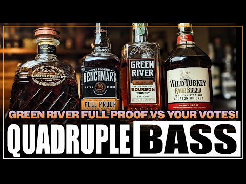 How Good is Green River Full Proof? Quadruple Bass!