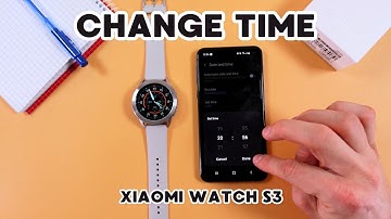 How to Change Time on Xiaomi Watch S3