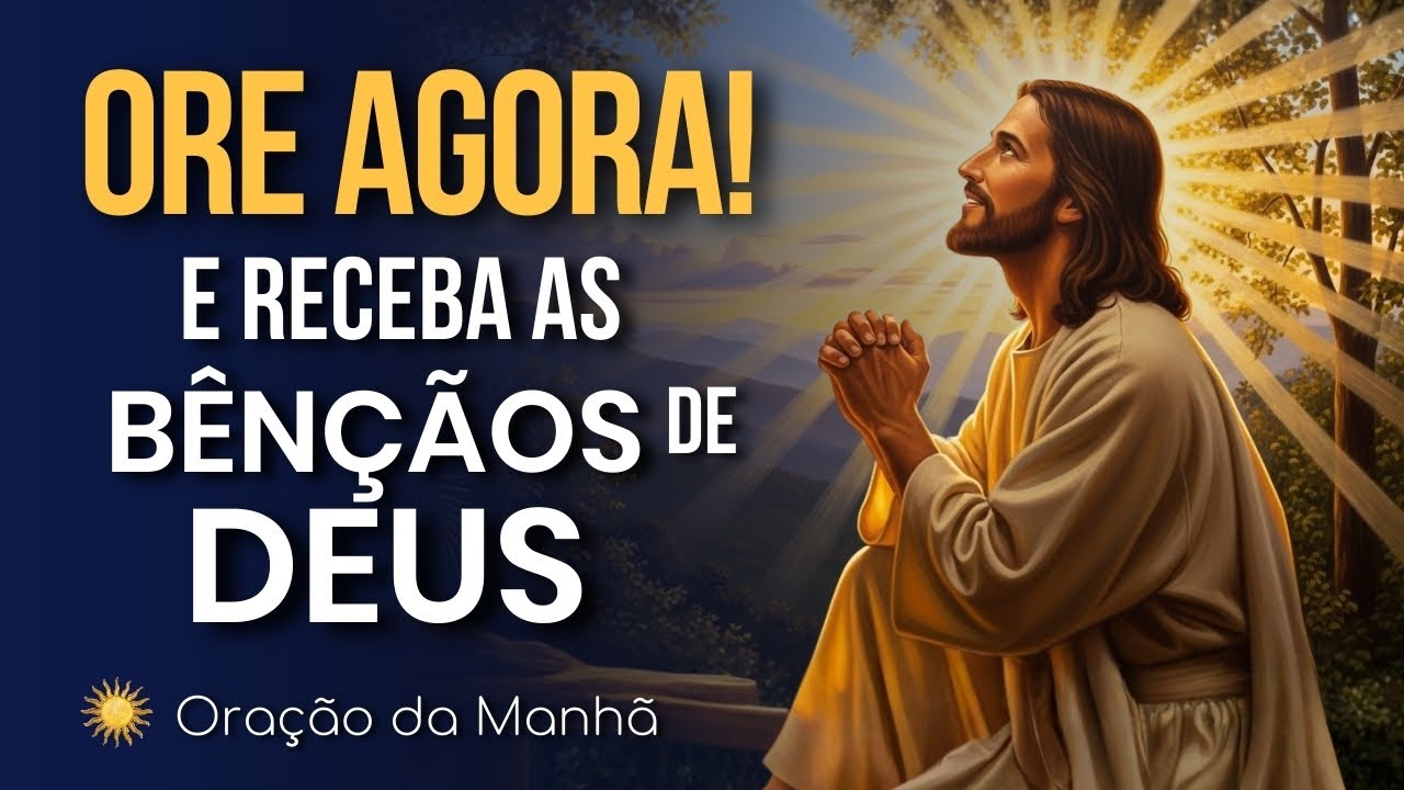 ORAÇÃO PODEROSA COM SALMO 91 PARA COMEÇAR O DIA NA PRESENÇA DE DEUS