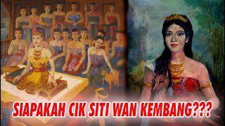 SIAPAKAH CIK SITI WAN KEMBANG??? #44