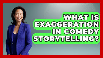 What Is Exaggeration In Comedy Storytelling? - Open Mic Manual