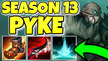 How to play PYKE in Season 13 (PYKE GUIDE)
