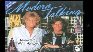 Modern Talking  - Heaven Will Know (Extended Version)
