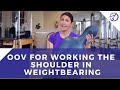 Oov for working the shoulder in weightbearing