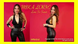 MIKA LORIE Love So Sweet PATRICE18