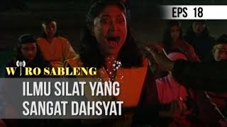 WIRO SABLENG - Ilmu Silat Yang Sangat Dahsyat [EPISODE 18]