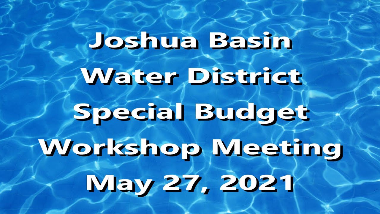 JB Water Budget Workshop May 27, 2021