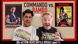 "Rambo: First Blood Pt II" (1985) vs. "Commando" (1985): Part 1