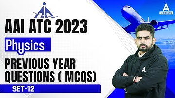 AAI ATC 2023 Preparation | AAI ATC Physics Lectures | Previous Year Questions ( MCQs) #12