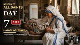 Novena to All Saints – Day 7: Saints of Charity 🙏 Pray With Us (7 of 9)