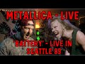 REACTION - Metallica - 'Battery' - Live in Seattle 89