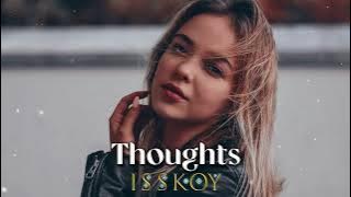 ISSKOY - Thoughts ( Original Mix )