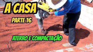 Aterro E Compactação Do Solo A Casa Parte 16