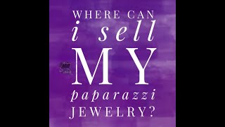 Where you can sell Paparazzi Accessories!