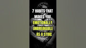 7 HABITS THAT MAKES YOU EMOTIONALLY UNBREAKABLE -AS A STOIC | PART 3 #shorts #viralshorts #quotes